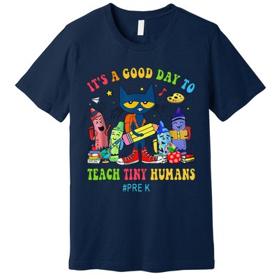 ItS A Good Day To Teach Tiny Humans Prek Cat Teacher Lover Premium T-Shirt