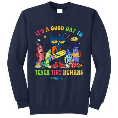 ItS A Good Day To Teach Tiny Humans Prek Cat Teacher Lover Tall Sweatshirt