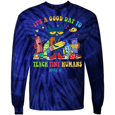 ItS A Good Day To Teach Tiny Humans Prek Cat Teacher Lover Tie-Dye Long Sleeve Shirt