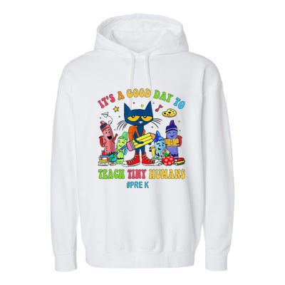 ItS A Good Day To Teach Tiny Humans Prek Cat Teacher Lover Garment-Dyed Fleece Hoodie