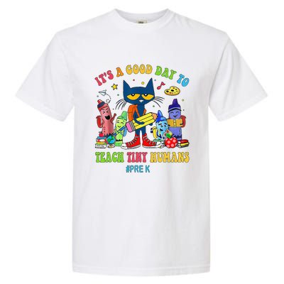 ItS A Good Day To Teach Tiny Humans Prek Cat Teacher Lover Garment-Dyed Heavyweight T-Shirt