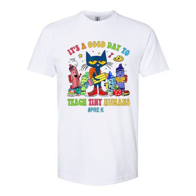 ItS A Good Day To Teach Tiny Humans Prek Cat Teacher Lover Softstyle CVC T-Shirt