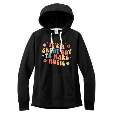 It's A Good Day To Make Music Musician Band Music Teacher Women's Fleece Hoodie