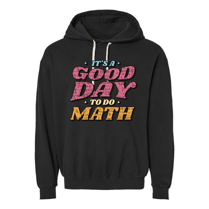 It's A Good Day To Do Math Garment-Dyed Fleece Hoodie