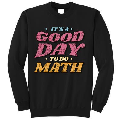 It's A Good Day To Do Math Sweatshirt