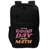 It's A Good Day To Do Math Impact Tech Backpack
