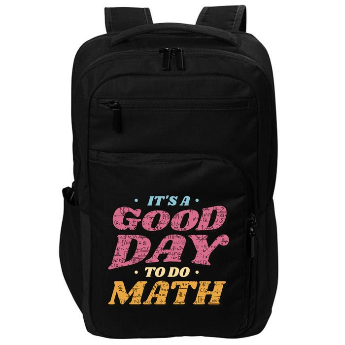 It's A Good Day To Do Math Impact Tech Backpack