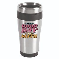 It's A Good Day To Do Math 16oz Travel Tumbler