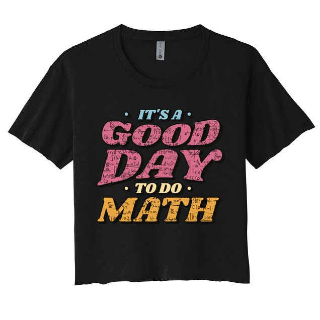 It's A Good Day To Do Math Crop Top