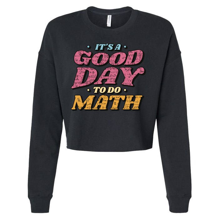 It's A Good Day To Do Math Cropped Pullover Crew