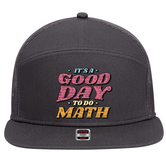 It's A Good Day To Do Math 7 Panel Mesh Trucker Snapback Hat