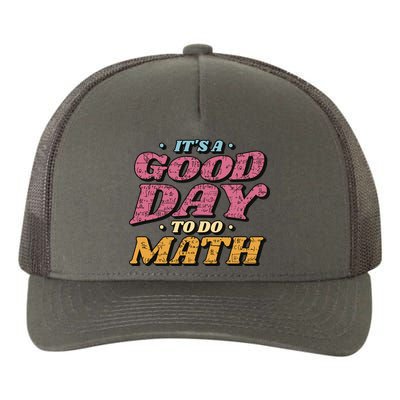 It's A Good Day To Do Math Yupoong Adult 5-Panel Trucker Hat