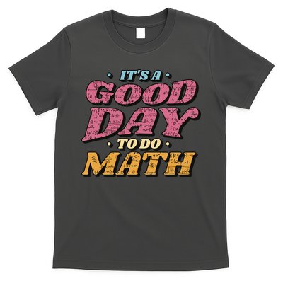 It's A Good Day To Do Math T-Shirt