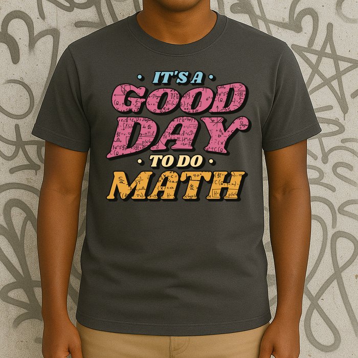 It's A Good Day To Do Math T-Shirt