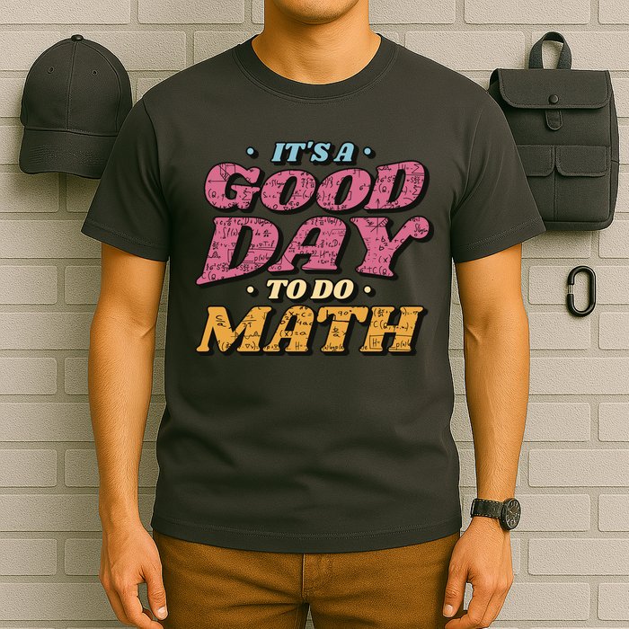 It's A Good Day To Do Math T-Shirt