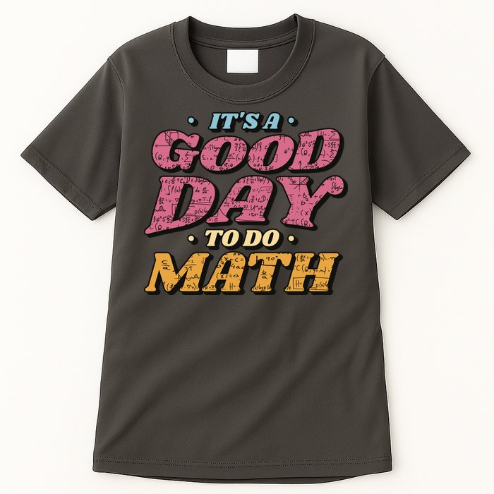 It's A Good Day To Do Math Tall T-Shirt