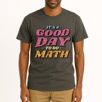 It's A Good Day To Do Math Tall T-Shirt