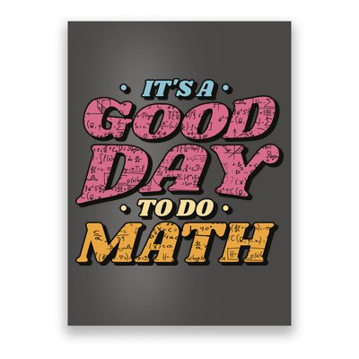 It's A Good Day To Do Math Poster