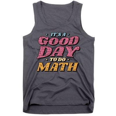 It's A Good Day To Do Math Tank Top