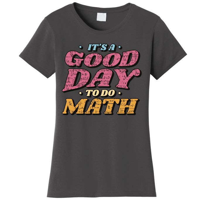 It's A Good Day To Do Math Women's T-Shirt