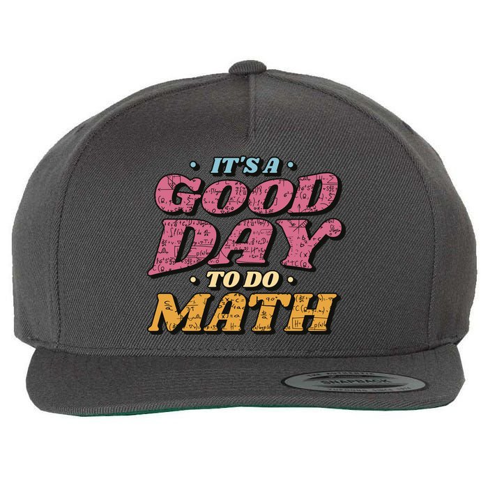 It's A Good Day To Do Math Wool Snapback Cap