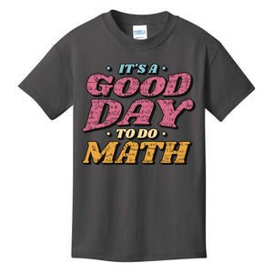 It's A Good Day To Do Math Kids T-Shirt