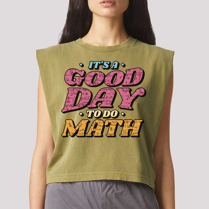 It's A Good Day To Do Math Garment-Dyed Women's Muscle Tee