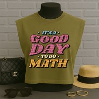 It's A Good Day To Do Math Garment-Dyed Women's Muscle Tee