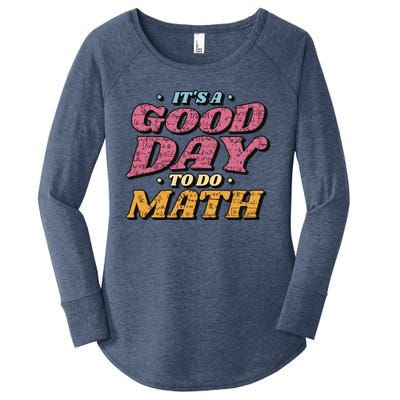 It's A Good Day To Do Math Women's Perfect Tri Tunic Long Sleeve Shirt