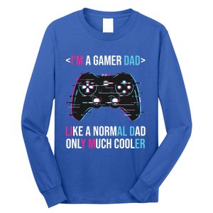 Im A Gamer Dad Like A Normal Dad Only Much Cooler Gaming Gift Long Sleeve Shirt