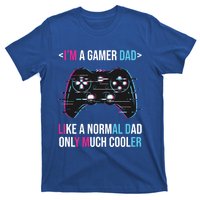 Im A Gamer Dad Like A Normal Dad Only Much Cooler Gaming Gift T-Shirt