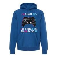 Im A Gamer Dad Like A Normal Dad Only Much Cooler Gaming Gift Premium Hoodie