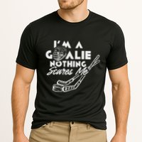 IM A Goalie Nothing Scares Me Team Player Ice Hockey Puck Cooling Performance Crew T-Shirt