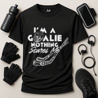 IM A Goalie Nothing Scares Me Team Player Ice Hockey Puck Cooling Performance Crew T-Shirt