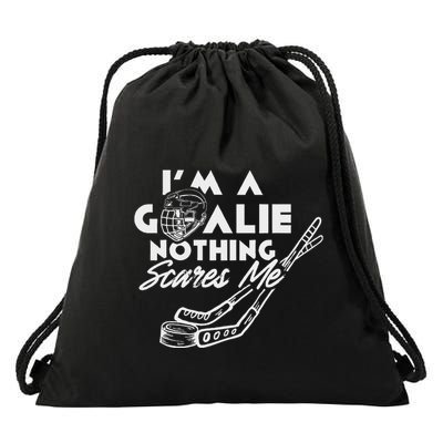 IM A Goalie Nothing Scares Me Team Player Ice Hockey Puck Drawstring Bag