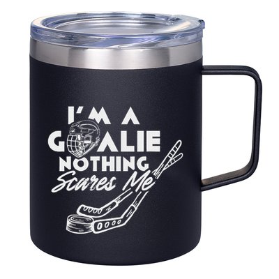IM A Goalie Nothing Scares Me Team Player Ice Hockey Puck 12oz Stainless Steel Coffee Mug