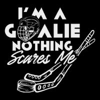 IM A Goalie Nothing Scares Me Team Player Ice Hockey Puck Tall Sweatshirt