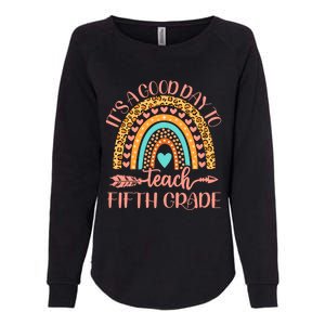 Its A Good Day To Teach Fifth Grade 5Th Grade Teacher Cool Gift Womens California Wash Sweatshirt