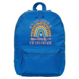 Its A Good Day To Teach Fifth Grade 5Th Grade Teacher Cool Gift 16 in Basic Backpack