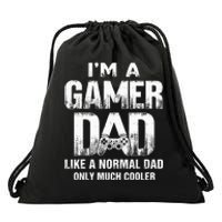 I'm A Gamer Dad Like A Normal Dad But Cooler Gaming Dad Drawstring Bag