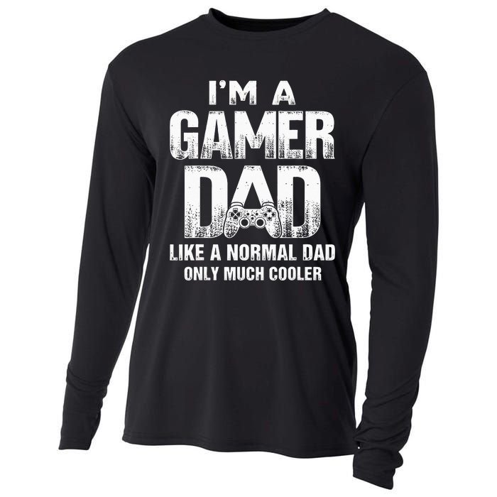 I'm A Gamer Dad Like A Normal Dad But Cooler Gaming Dad Cooling Performance Long Sleeve Crew