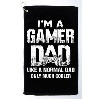 I'm A Gamer Dad Like A Normal Dad But Cooler Gaming Dad Golf Towel