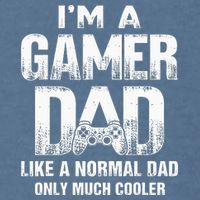 I'm A Gamer Dad Like A Normal Dad But Cooler Gaming Dad Garment-Dyed Sweatshirt