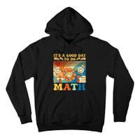 It's A Good Day To Do Math Retro Colors Sunset Tall Hoodie