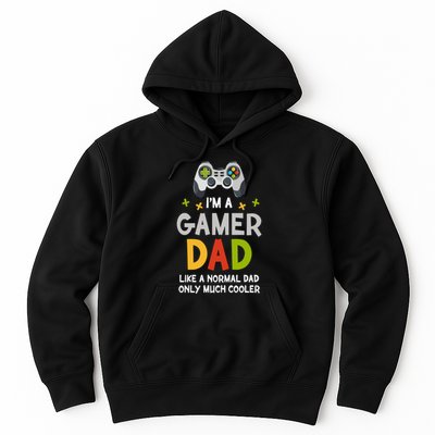 I'm A Gaming Dad Like A Normal Dad Only Cooler Gamer Dad, Video Game Father Hoodie
