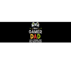 I'm A Gaming Dad Like A Normal Dad Only Cooler Gamer Dad, Video Game Father Bumper Sticker