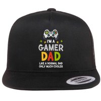 I'm A Gaming Dad Like A Normal Dad Only Cooler Gamer Dad, Video Game Father Flatbill Hat