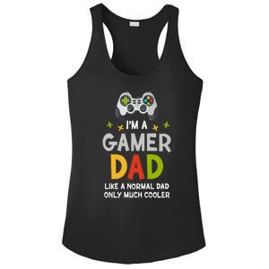 I'm A Gaming Dad Like A Normal Dad Only Cooler Gamer Dad, Video Game Father Ladies PosiCharge Competitor Racerback Tank