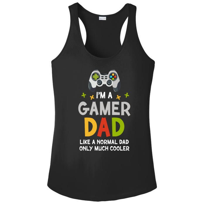 I'm A Gaming Dad Like A Normal Dad Only Cooler Gamer Dad, Video Game Father Ladies PosiCharge Competitor Racerback Tank