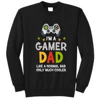 I'm A Gaming Dad Like A Normal Dad Only Cooler Gamer Dad, Video Game Father Tall Sweatshirt